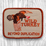 WILD TURKEY. BEYOND DUPLICATION. Authentic Vintage Patch