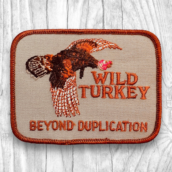 WILD TURKEY. BEYOND DUPLICATION. Authentic Vintage Patch