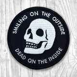 SMILING ON THE OUTSIDE. DEAD ON THE INSIDE - Patch