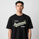 Abandonment Issues + Black T-Shirt