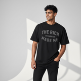 The Rich Made Me + Black T-Shirt
