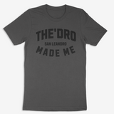 The 'Dro Made Me + Asphalt T-Shirt