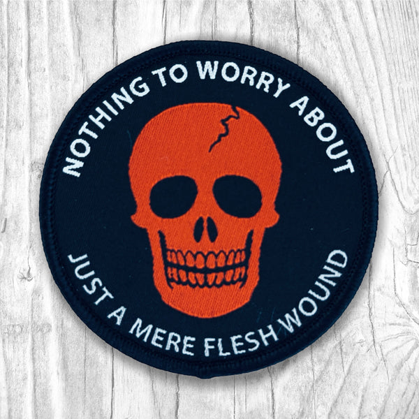 NOTHING TO WORRY ABOUT. JUST A MERE FLESH WOUND. New Patch